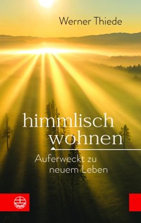 Himmlisch wohnen - Werner Thiede - E-Book