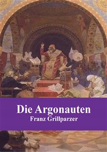 Die Argonauten - Franz Grillparzer - E-Book
