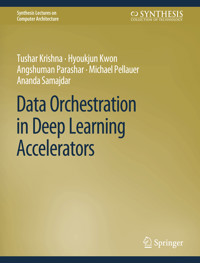 Data Orchestration in Deep Learning Accelerators - Tushar Krishna - E-Book