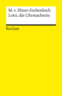 Lotti, die Uhrmacherin - Marie von Ebner-Eschenbach - E-Book