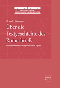 Über die Textgeschichte des Römerbriefs - Alexander Goldmann - E-Book