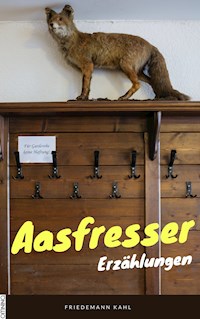 Aasfresser - Friedemann Kahl - E-Book