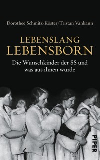 Lebenslang Lebensborn - Dorothee Schmitz-Köster - E-Book