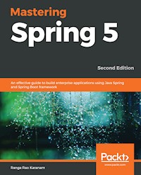 Mastering Spring 5 - Ranga Rao Karanam - E-Book
