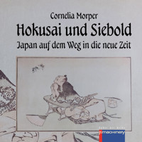 HOKUSAI UND SIEBOLD - Cornelia Morper - E-Book