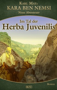Kara Ben Nemsi - Neue Abenteuer 19: Im Tal der Herba Juvenilis - Axel J. Halbach - E-Book
