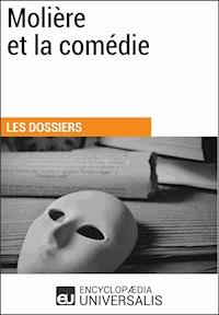 Molière et la comédie - Encyclopaedia Universalis - E-Book