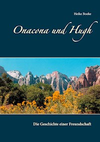 Onacona und Hugh - Heike Boeke - E-Book