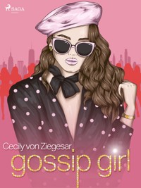 Gossip Girl - Cecily von Ziegesar - E-Book