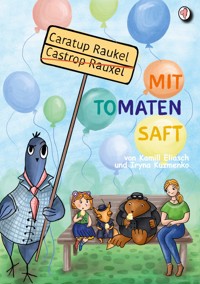 Caratup Raukel mit Tomatensaft - Kamill Eliasch - E-Book