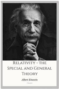 Relativity - the Special and General Theory - Einstein Albert - E-Book
