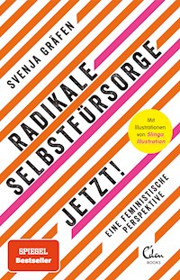 Radikale Selbstfürsorge. Jetzt! - Svenja Gräfen - E-Book