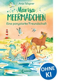 Marisa Meermädchen (Band 3) - Eine ponystarke Freundschaft - Anja Wagner - E-Book