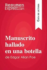 Manuscrito hallado en una botella de Edgar Allan Poe (Guía de lectura) - ResumenExpress - E-Book