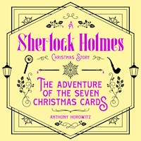 The Adventure of the Seven Christmas Cards – A Sherlock Holmes Christmas Story - Anthony Horowitz - Hörbuch