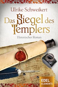 Das Siegel des Templers - Ulrike Schweikert - E-Book