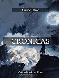 Crónicas - Amado Nervo - E-Book