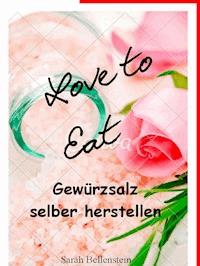Love to eat - Sarah Bellenstein - E-Book