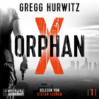Orphan X - Orphan X, Band 1 (ungekürzt) - Gregg Hurwitz - Hörbuch