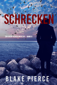 Schrecken (Ein Avery Black Mystery – Band 6) - Blake Pierce - E-Book