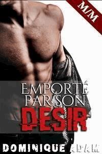 Emporté par Son Désir - dominique adam - E-Book