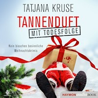 Tannenduft mit Todesfolge - Tatjana Kruse - Hörbuch