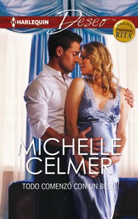 Todo comenzó con un beso - Michelle Celmer - E-Book