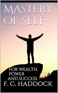 Mastery of Self - Frank C. Haddock - E-Book