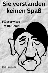 Sie verstanden keinen Spaß - Dirk Hennings - E-Book