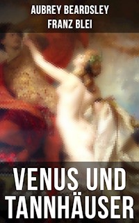 Venus und Tannhäuser - Franz Blei - E-Book