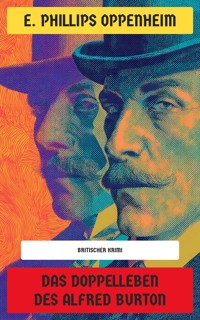 Das Doppelleben des Alfred Burton - E. Phillips Oppenheim - E-Book