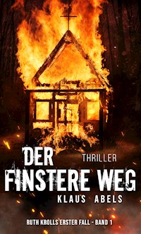 Der finstere Weg - Klaus Abels - E-Book