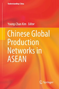 Chinese Global Production Networks in ASEAN -  - E-Book