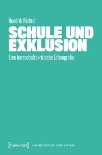 Schule und Exklusion - Hendrik Richter - E-Book