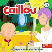 Folge 3: Caillou backt einen Kuchen und weitere Geschichten (Das Original-Hörspiel zur Serie) - Bianca Wilkens - Hörbuch