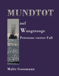 Mundtot auf Wangerooge - Malte Goosmann - E-Book