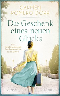 Das Geschenk eines neuen Glücks - Carmen Romero Dorr - E-Book