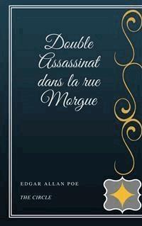 Double Assassinat dans la rue Morgue - Edgar Allan Poe - E-Book
