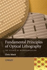 Fundamental Principles of Optical Lithography - Chris Mack - E-Book