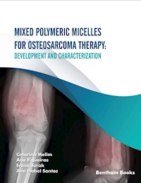 Mixed Polymeric Micelles for Osteosarcoma Therapy - Catarina Melim - E-Book