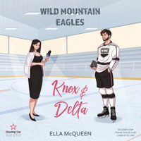Knox & Delta - Wild Mountain Eagles, Band 1 (ungekürzt) - Ella McQueen - Hörbuch