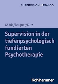 Supervision in der tiefenpsychologisch fundierten Psychotherapie - Günter Gödde - E-Book