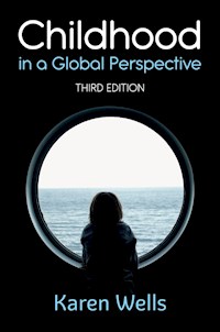 Childhood in a Global Perspective - Karen Wells - E-Book