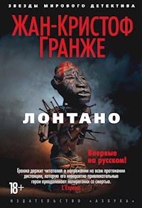 Лонтано - Жан-Кристоф Гранже - E-Book