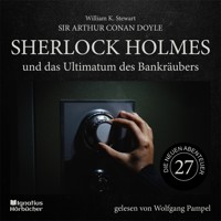 Sherlock Holmes und das Ultimatum des Bankräubers (Die neuen Abenteuer, Folge 27) - Sir Arthur Conan Doyle - Hörbuch