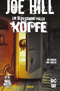 Joe Hill: Ein Kühlschrank voller Köpfe - Rio Youers - E-Book
