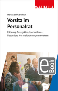 Vorsitz im Personalrat - Marcus Schwarzbach - E-Book