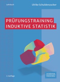 Prüfungstraining Induktive Statistik - Ulrike Schuldenzucker - E-Book