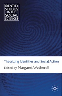 Theorizing Identities and Social Action - - E-Book