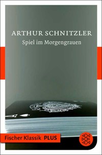 Spiel im Morgengrauen - Arthur Schnitzler - E-Book + Hörbuch